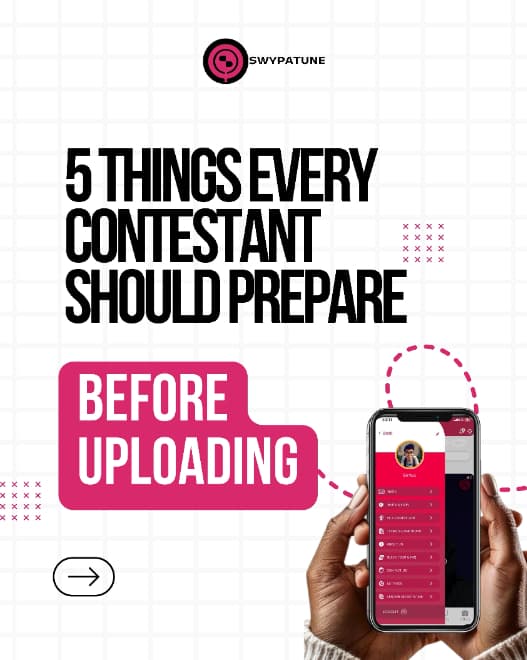 5 Things Every Contestant Should Prepare Before Uploading